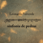 Read more about the article Resenha de ‘Sinfonia de Pedras’, de Leonardo Valverde – por Jessé de Almeida Primo